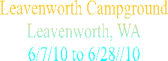 Leavenworth Campground
Leavenworth, WA
9/9/06
