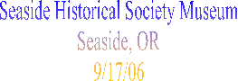 Seaside Leisure Time Resort
Seaside, OR
9/17/06